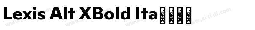 Lexis Alt XBold Ita字体转换